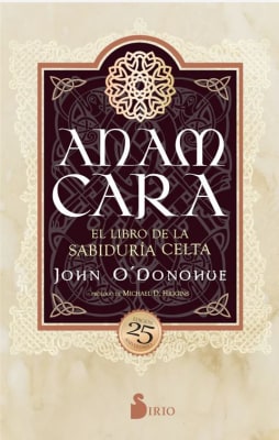 Anam Cara. El libro de la Sabiduria Celta. Ed 25° Aniversario