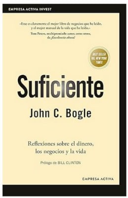 Suficiente: Reflexiones sobre el dinero, los negocios y la vida