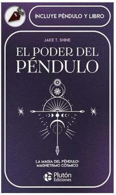 EL PODER DEL PENDULO - Shine,Jake T (Autor)