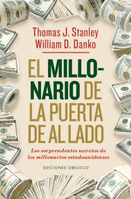 El Millonario de la Puerta de al Lado - Thomas J. Stanley, William D. Danko - Libro Físico