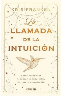 La Llamada de la Intuición - Kris Franken (Autor)