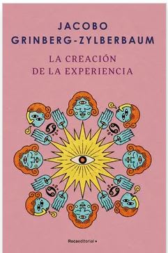 La creación de la experiencia - Jacobo Grinberg-Zylberbaum (Autor)