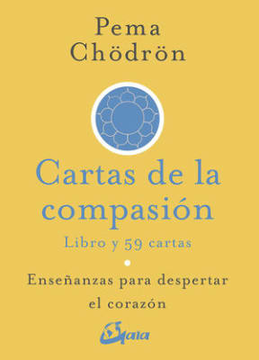 Cartas de la Compasión. Enseñanzas Para Despertar el Corazón