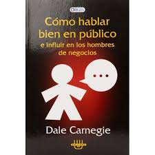 Cómo Hablar Bien en Público e Influir en los Hombres de Negocios  Dale Carnegie (Autor)