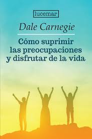 Como Suprimir Las Preocupaciones Y Disfrutar De La Vida