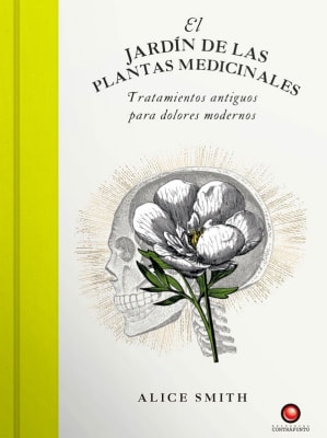 El Jardín de las Plantas Medicinales - Alice Smith (Autor)