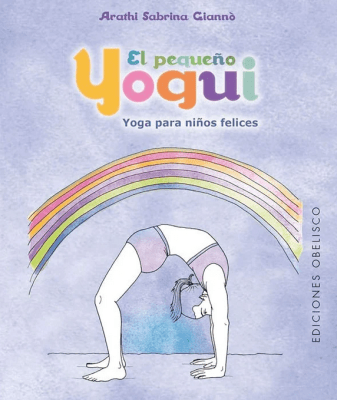 El pequeño yogui - Arathi Sabrina Gianno