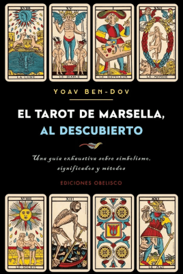 El tarot de Marsella, al descubierto - Yoav Ben-Dov