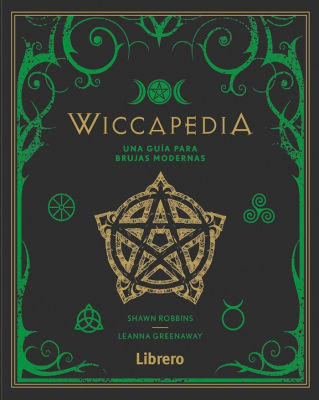 Wiccapedia: Una Guia Para Brujas Modernas