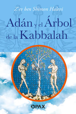 Adán y el árbol de la Kabbalah (Spanish Edition) Z'ev ben Shimon Halevi (Author)1