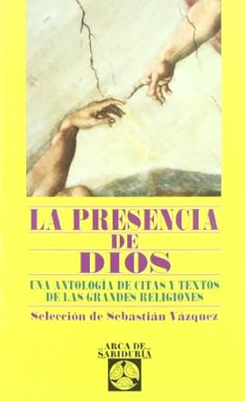La Presencia de Dios. Una antologia de citas y textos de las grandes religiones Tapa blanda1