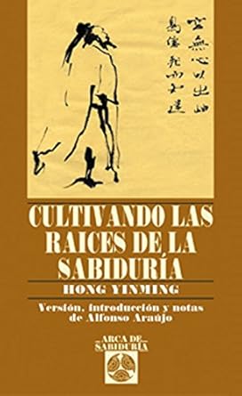 Cultivando las raíces de la sabiduría (Spanish Edition) Tapa blanda1