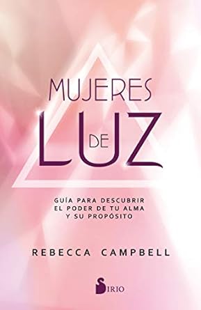 MUJERES DE LUZ. Guia para descubrir el poder de tu alma2