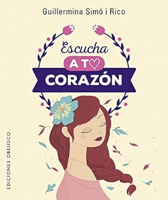 Escucha a tu corazón + 40 cartas (Cartomancia Y Tarot) GUILLERMINA SIMÓ RICO (Author) (Spanish Edition)1