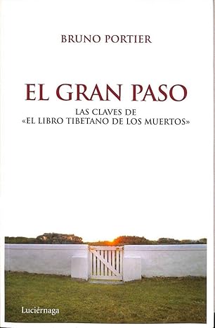 El Gran Paso Las Claves De El Libro Tibetano De Los Muertos1