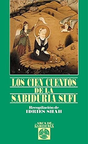 Los cien cuentos de la sabiduría sufí (Spanish Edition)1