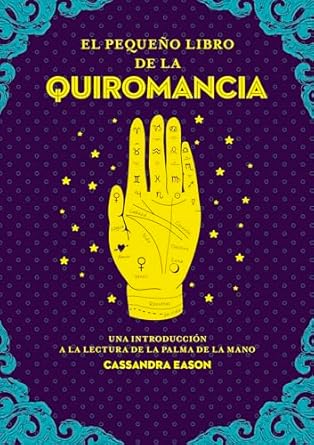 El pequeño libro de la quiromancia (Spanish Edition)1