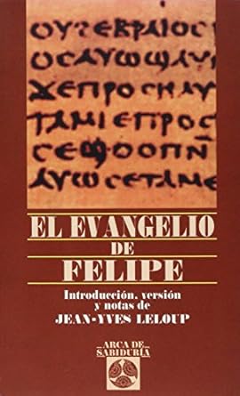 El Evangelio de Felipe (Spanish Edition)1