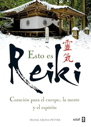 Esto es reiki: Curación para el cuerpo, la mente y el espíritu (Spanish Edition) Tapa blanda1