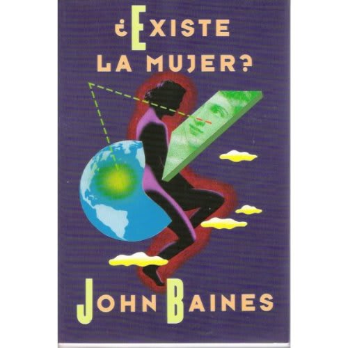 Existe La Mujer? - John Baines (Autor) - (Spanish Edition) Tapa blanda1