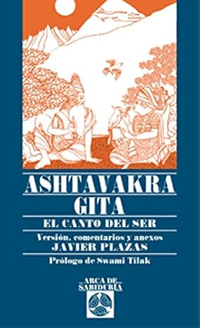 Ashtavakra Gita: El Canto del ser y la No-Dualidad1