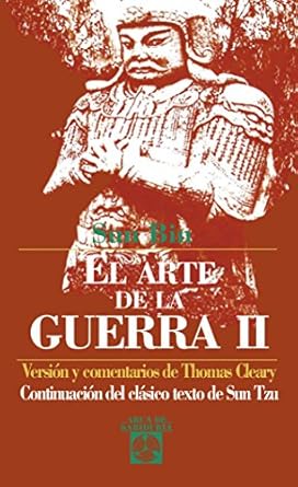 El Arte de la guerra II. Continuación del clásico texto de Sun Tzu1