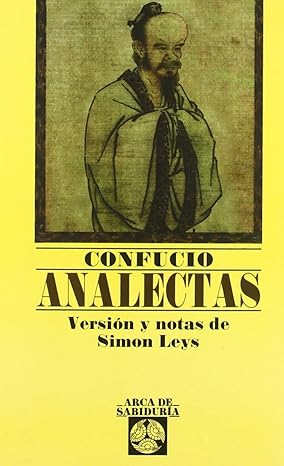 Analectas Confucio. Versión y notas de Simon Leys1