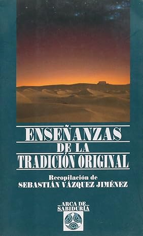 Ensenanzas De La Tradicion Original (/Arca de Sabiduria) (Spanish Edition)1