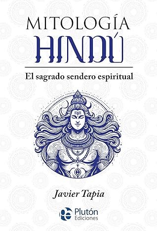 Mitología Hindú: El sagrado sendero espiritual - Javier Tapia (Autor)Pocket Book3