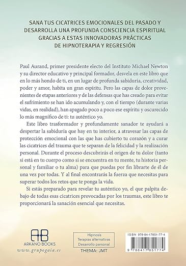 Sanación esencial: Prácticas de hipnoterapia y regresión para liberar el trauma y el dolor emocional1
