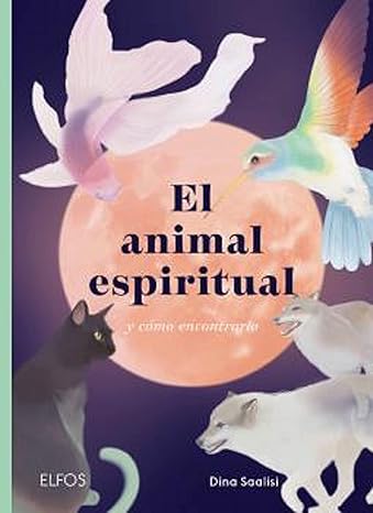 El Animal Espiritual: y cómo encontrarlo Tapa dura1