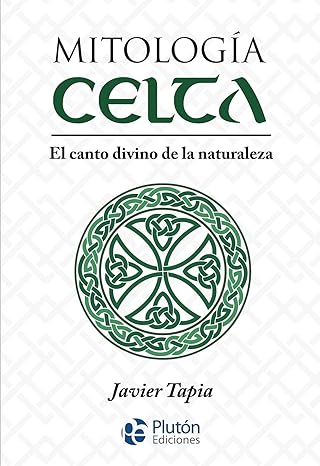 Mitología Celta: El canto divino de la naturaleza - Javier Tapia (Autor) Pocket Book3