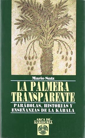 La Palmera Transparente. Parábolas, historias y enseñanzas de la kabala1