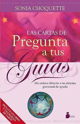 LAS CARTAS DE PREGUNTA A TUS GUÍAS de SONIA CHOQUETTE (Spanish Edition)1