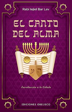 El Canto del Alma (N.E.) Rabí Iejiel Bar Lev (Autor) - (Spanish Edition) Tapa blanda -1