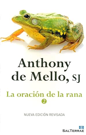 La oración de la Rana 2 - Anthony de Mello (Author) Tapa blanda1