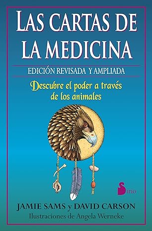 CARTAS DE LA MEDICINA, LAS: DESCUBRE EL PODER A TRAVES DE LOS ANIMALES (Spanish Edition)1