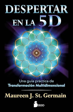 Despertar en la 5 D: Una guía práctica para la transformación multidimensional (Spanish Edition) Tap1