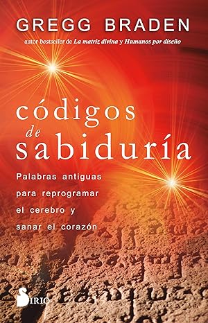 Códigos de sabiduría: Palabras antiguas para programar y sanar el corazón (Spanish Edition) Tapa bla1