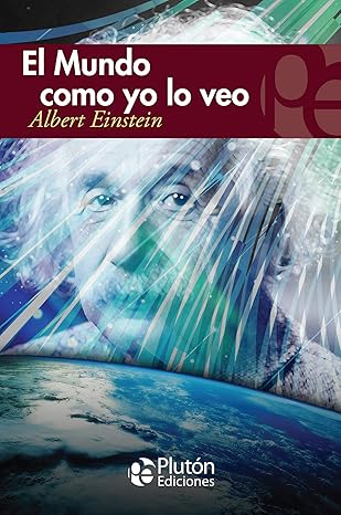 El Mundo como yo lo veo de Albert Einstein (Autor)1