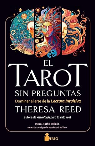 EL TAROT SIN PREGUNTAS: Dominar el arte de la lectura intuitiva (Spanish Edition) Tapa blanda1
