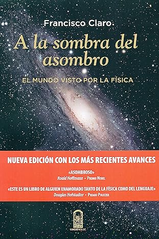 A la sombra del asombro: El mundo visto por la física (Spanish Edition)1