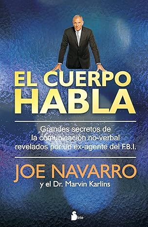 El cuerpo habla. Ggrandes secretos de la comunicación no-verbal1