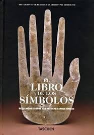 LIBRO DE LOS SIMBOLOS, EL. REFLEXIONES SOBRE LAS IMAGENES ARQUETIPICAS1