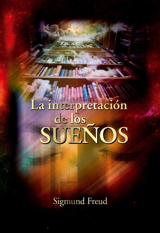 La Interpretación de los sueños - Sigmund Freud - Tapa Dura1