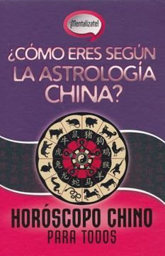 ¿CÓMO ERES SEGÚN LA ASTROLOGÍA CHINA? HORÓSCOPO1