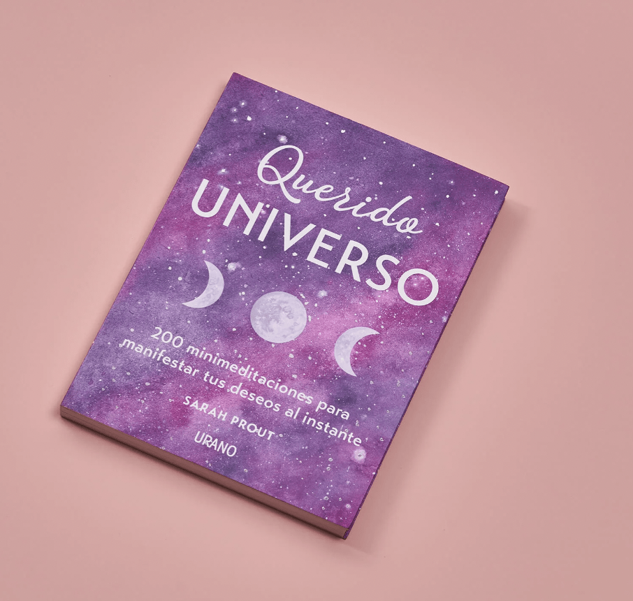 Querido Universo: 200 minimeditaciones para manifestar tus deseos al instante -  SARAH PROUT (Autor)2