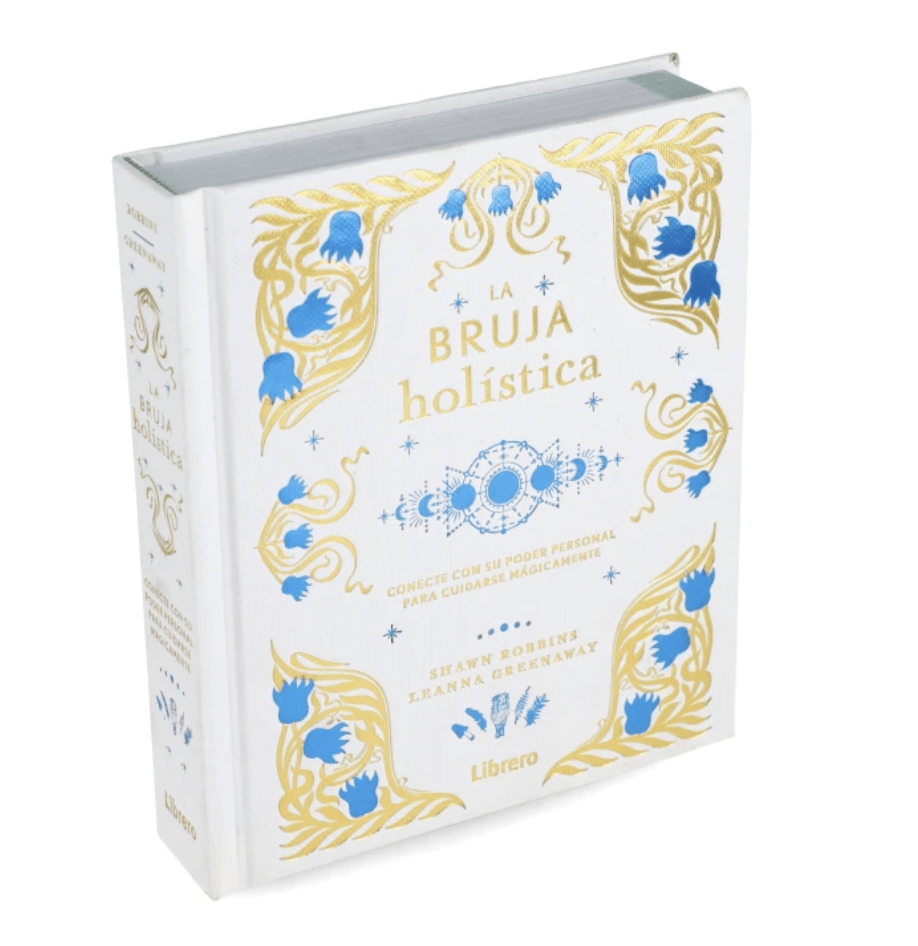 Bruja Holística, LA: CONECTE CON SU PODER PERSONAL PARA CUIDARSE MAGICAMENTE Tapa dura2