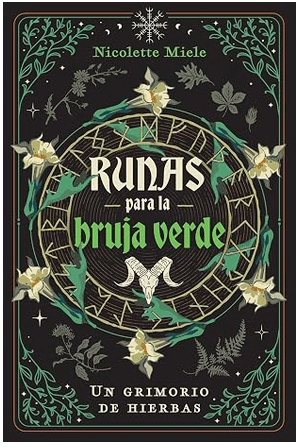 Runas para la bruja verde: Un grimorio de hierbas1