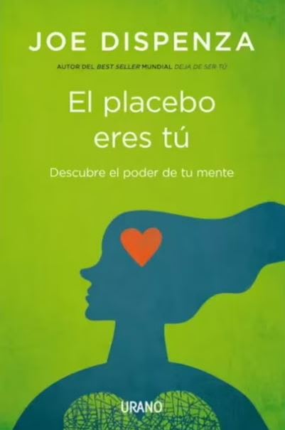 El Placebo Eres tú - Joe Dispenza (Autor)1